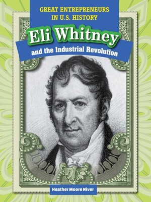 cover image of Eli Whitney and the Industrial Revolution